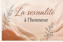 La sexualité à l&rsquo;honneur
